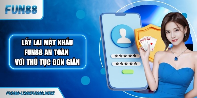 Lấy lại mật khẩu FUN88