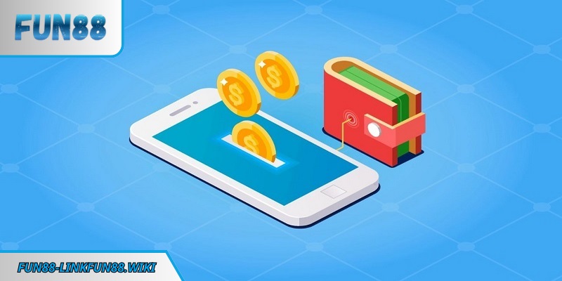 Nạp tiền FUN88 bằng ngân hàng yêu cầu tài khoản hoạt động